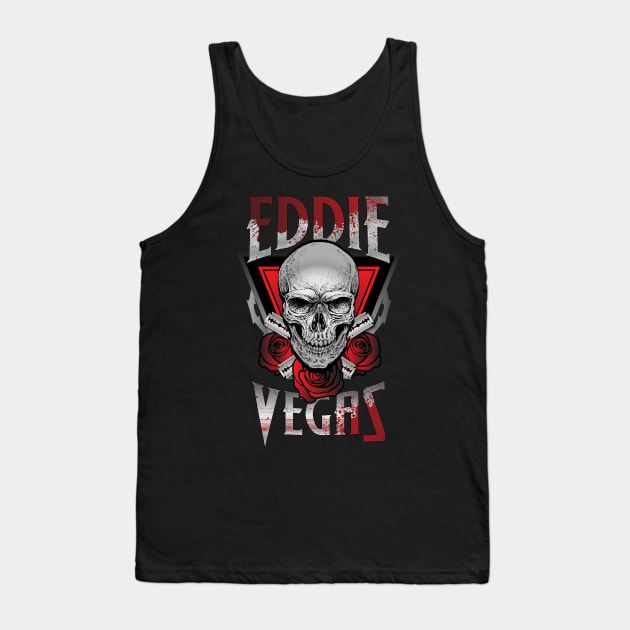 Eddie Vegas Tank Top by Eddie_Vegas